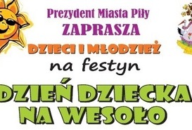 Zapraszamy na festyn 'Dzień Dziecka na wesoło'