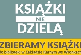 Zbieramy książki do biblioteki w Zakładzie Karnym we Wronkach