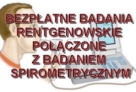 BEZPŁATNE BADANIA RENTGENOWSKIE POŁĄCZONE Z BADANIEM SPIROMETRYCZNYM