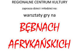 Warsztaty gry na bębnach afrykańskich.