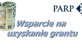 Wsparcie na uzyskanie grantu – informacja dla przedsiębiorców