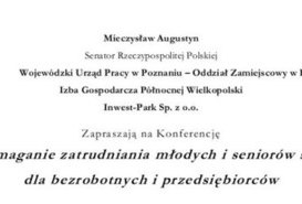 Konferencja „Wspomaganie zatrudniania młodych i seniorów szansą dla bezrobotnych i przedsiębiorców”