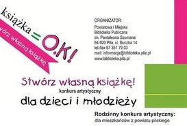 Książka jest O.K!  - konkursy artystyczne: „Stwórz własną książkę”  i „Tak Czytam!” 