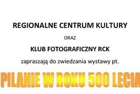 Pilanie w roku 500 lecia - wystawa