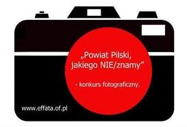 „Powiat Pilski, jakiego NIE/znamy” - konkurs fotograficzny