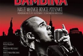 CIAO, CIAO BAMBINA spektakl muzyczny inspirowany życiem Marino Mariniego