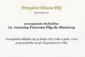 Zaproszenie na uroczystość obchodów 72. rocznicy Powrotu Piły do Macierzy. 