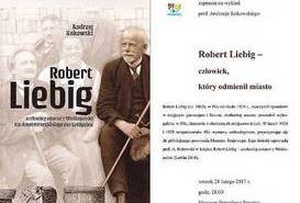 Wykład prof. Andrzeja Kokowskiego pt. 'Robert Liebig - człowiek, który odmienił miasto'