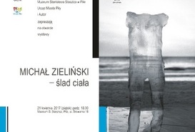 Michał Zieliński - ślad ciała. Otwarcie wystawy.