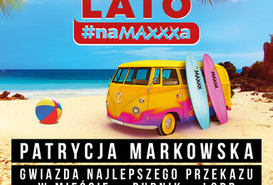 Lato na Maxxxa - koncert na zakończenie wakacji