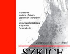 PROMOCJA KSIĄŻKI SOBIESŁAWA KOLANOWSKIEGO PT. 'SZKICE DLA WIĘKSZYCH CAŁOŚCI'