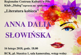 KLUB DIALOG ZAPRASZA - ANNA DALIA SŁOWIŃSKA