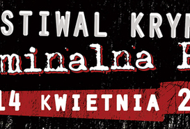 VI FESTIWAL KRYMINAŁU 'KRYMINALNA PIŁA'