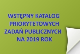 Wstępny katalog priorytetowych zadań publicznych na rok 2019