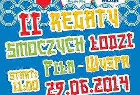 11:00 II Regaty Smoczych Łodzi o Puchar Prezydenta Miasta Piły