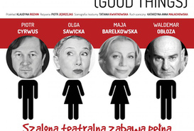 Mała rzecz a cieszy - szalona teatralna zabawa pełna pragień, miłości i marzeń