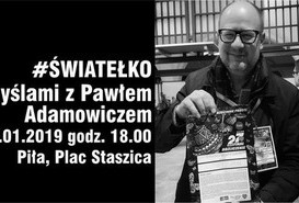 Poniedziałek 18:00 Plac Staszica: pożegnanie Pawła Adamowicza