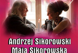 Koncert: Andrzej Sikorowski, Maja Sikorowska z zespołem