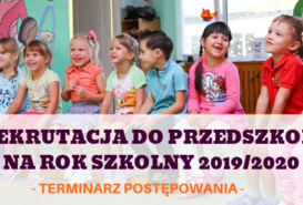 Rekrutacja do przedszkoli na rok szkolny 2019/2020 (terminarz postępowania)