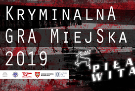 Kryminalna Piła 2019 - Kryminalna Gra Miejska 2019 