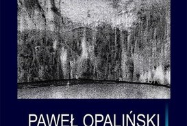Wystawa fotograficzna: Paweł Opaliński
