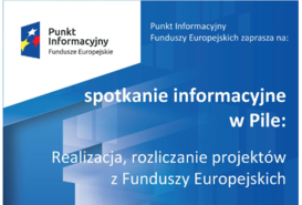Spotkanie informacyjne: Realizacja, rozliczanie projektów z Funduszy Europejskich