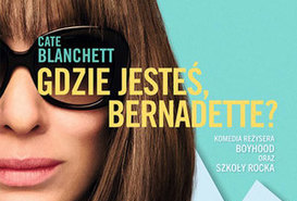 Kobiecy wieczór filmowy: Gdzie jesteś, Bernadette?