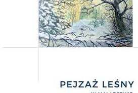 Wystawa: Pejzaż leśny w malarstwie Krzysztofa Barcińskiego