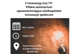 Z innowacją (na) TY! Pilskie seminarium upowszechniające wielkopolskie innowacje społeczne