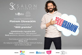 Salon Kulturalny - 1800 gramów / Spotkanie z Piotrem Głowackim 
