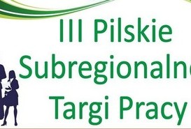 III Pilskie Subregionalne Targi Pracy 