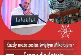 Gramy dla Antosia