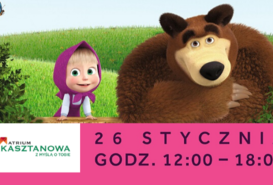 Spotkaj się z Maszą i Niedźwiedziem w Atrium Kasztanowa! 
