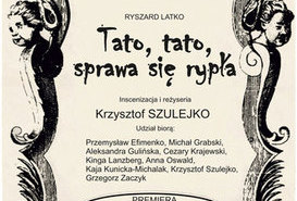 Spektakl: Tato, tato sprawa się rypła