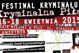 Dziś startuje Festiwal Kryminału - Kryminalna Piła