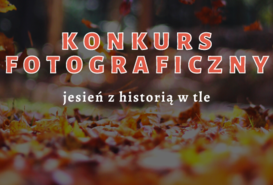 Konkurs fotograficzny: jesień z historią w tle 