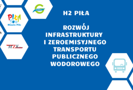 H2 Piła - Rozwój infrastruktury i zeroemisyjnego transportu publicznego wodorowego