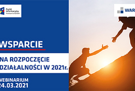 Webinarium: Wsparcie na rozpoczęcie działalności w 2021 r.
