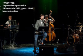 Tango Fogg Zapomniana piosenka-koncert online